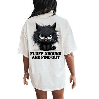 Angry Cat Fluff Around And Find Out Men Women's Oversized Comfort T-Shirt Back Print - Seseable