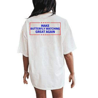 Butterfly Watching Great Again Parody Women's Oversized Comfort T-Shirt Back Print - Monsterry