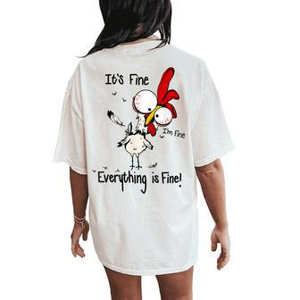 Chicken It's Fine I'm Fine Everything Is Fine Women's Oversized Comfort T-Shirt Back Print - Monsterry CA