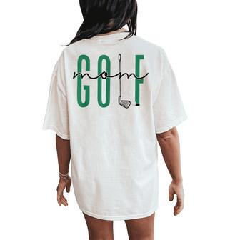 Golf Mom Crewneck Master Golf Girls Women's Oversized Comfort T-Shirt Back Print - Seseable