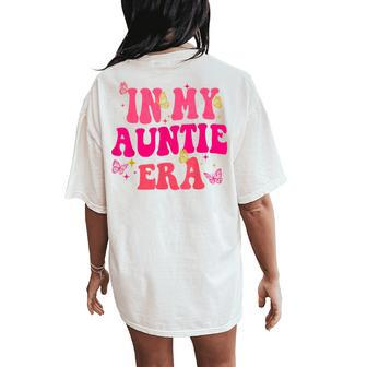 Groovy In My Auntie Era Baby Announcement Aunt Mother's Day Women's Oversized Comfort T-Shirt Back Print | Mazezy