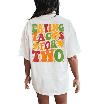 Groovy Pregnant Mom Pregnancy Eating Tacos For Two Women's Oversized Comfort T-Shirt Back Print - Seseable