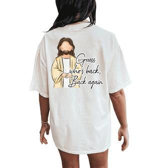 Guess Whos Back Easter Day Jesus Christian Faith Women Women's Oversized Comfort T-Shirt Back Print | Mazezy