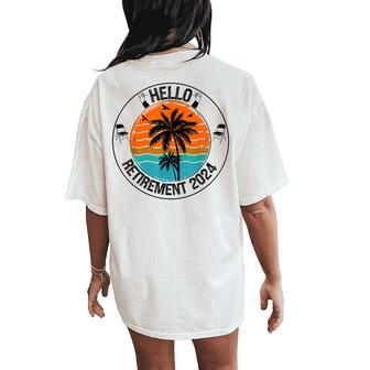 Hello Retirement 2024 Retired Squad Party Coworker Women Women's Oversized Comfort T-Shirt Back Print - Monsterry