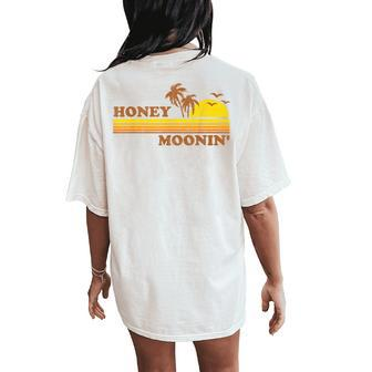 Honey Moonin Beach Honeymoon Vacation Couples Women's Oversized Comfort T-Shirt Back Print - Monsterry DE