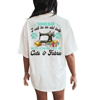 A House Full Of Cats And Fabric Quilting Lovers Women's Oversized Comfort T-Shirt Back Print - Monsterry AU