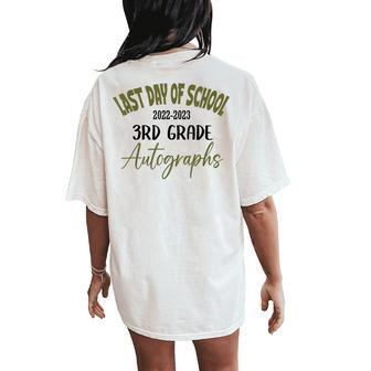 Last Day Of School Autograph 2023 For 3Rd Grade Women's Oversized Comfort T-Shirt Back Print - Monsterry UK