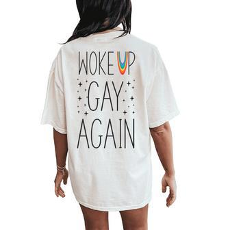 Lgbt Pride Rainbow Woke Up Gay Again Stars Women's Oversized Comfort T-Shirt Back Print - Monsterry AU