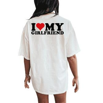 I Love My Girlfriend Gf I Heart My Girlfriend Gf White Women's Oversized Comfort T-Shirt Back Print - Seseable
