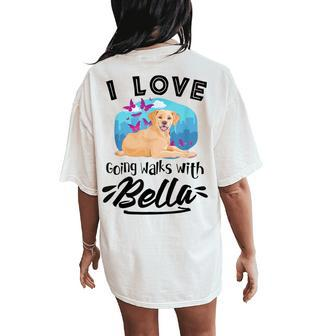 I Love Going Walks With Bella Cute Lab Dad Lab Mum Women's Oversized Comfort T-Shirt Back Print - Monsterry CA