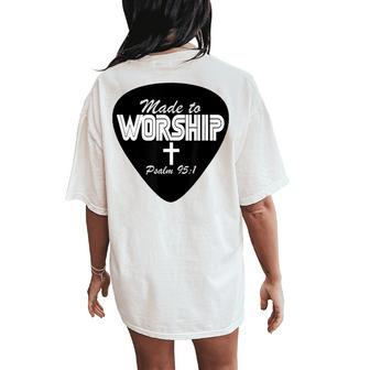 Made To Worship Guitar Pick Christian Cross Graphic Women's Oversized Comfort T-Shirt Back Print - Monsterry UK