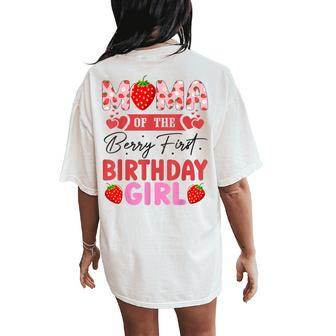 Mama Of The Berry First Birthday Girl Sweet Strawberry Women's Oversized Comfort T-Shirt Back Print | Mazezy