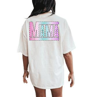 Mama Checkered Mother's Day For Mom Mother Women's Oversized Comfort T-Shirt Back Print | Mazezy