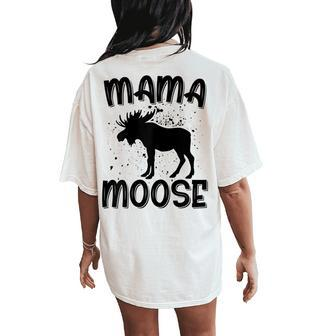 Mama Moose Moose Lover Women's Oversized Comfort T-Shirt Back Print - Seseable
