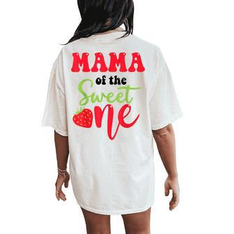 Mama Of The Sweet One Strawberry Summer First Birthday Women's Oversized Comfort T-Shirt Back Print - Monsterry
