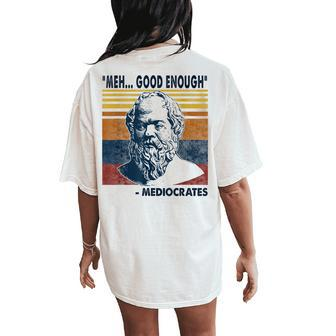 Mediocrates Meh Good Enough Lazy Logic Sloth Wisdom Meme Women's Oversized Comfort T-Shirt Back Print | Mazezy