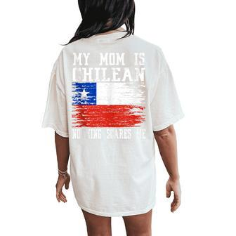My Mom Is Chilean Nothing Scares Me Vintage Chilean Flag Women's Oversized Comfort T-Shirt Back Print - Monsterry UK