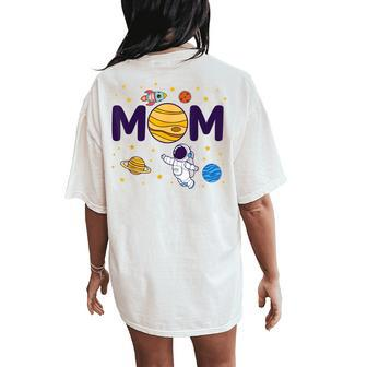 Mom Outer Planets Birthday Party Astronaut Space Spaceman Women's Oversized Comfort T-Shirt Back Print - Seseable
