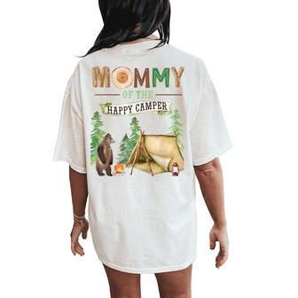 Mommy Of The Happy Camper First Birthday Camping Mama Mom Women's Oversized Comfort T-Shirt Back Print | Mazezy
