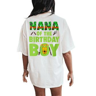 Nana Of The Birthday Boy Turtle Family Matching Women's Oversized Comfort T-Shirt Back Print - Monsterry UK