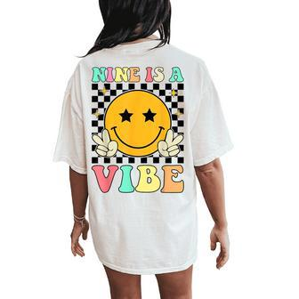 Nine Is A Vibe Groovy 9Th Birthday Party 9 Years Old Women's Oversized Comfort T-Shirt Back Print | Mazezy