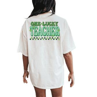 One Lucky Teacher St Patrick’S Day Teacher Appreciation Women's Oversized Comfort T-Shirt Back Print - Monsterry DE