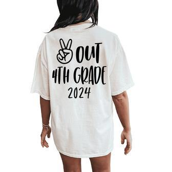 Peace Out 4Th Grade Tie Dye Graduation Last Day Of School Women's Oversized Comfort T-Shirt Back Print - Monsterry AU
