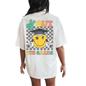 Peace Out 5Th Grade Graduation Last Day School Fifth Grade Women's Oversized Comfort T-Shirt Back Print | Mazezy