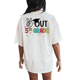 Peace Out 5Th Grade Last Day Of School Summer Break Women's Oversized Comfort T-Shirt Back Print - Monsterry CA