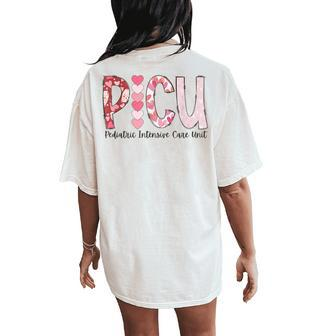 Picu Nurse Valentine's Day Pediatric Intensive Care Unit Women's Oversized Comfort T-Shirt Back Print - Seseable