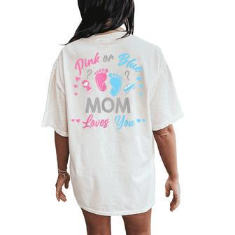 Pink Or Blue Mom Loves You Gender Reveal Women's Oversized Comfort T-Shirt Back Print - Seseable