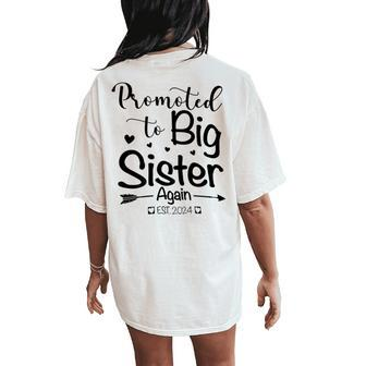 Promoted To Big Sister Again 2024 Baby Announcement Girls Women's Oversized Comfort T-Shirt Back Print - Seseable