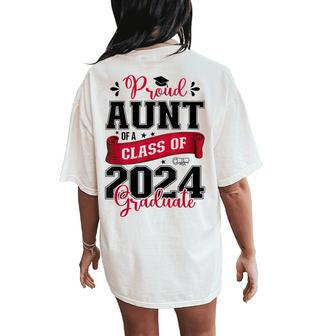 Proud Aunt Of A Class Of 2024 Graduate For Graduation Women's Oversized Comfort T-Shirt Back Print - Seseable