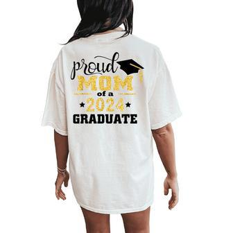 Proud Mom Of A 2024 Graduate Class Of 2024 Graduation Women's Oversized Comfort T-Shirt Back Print - Thegiftio UK