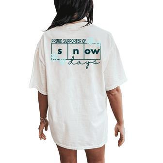 Proud Supporter Of Snow Days Teacher Christmas Holiday Snow Women's Oversized Comfort T-Shirt Back Print - Monsterry UK