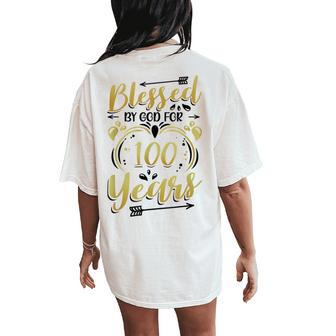 Religious Blessed By God For 100 Years Happy 100Th Birthday Women's Oversized Comfort T-Shirt Back Print - Monsterry UK