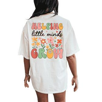 Retro Helping Little Minds Grow Flowers Kindergarten Teacher Women's Oversized Comfort T-Shirt Back Print - Monsterry UK