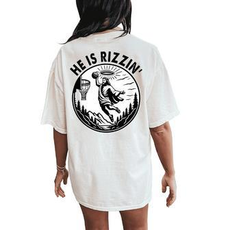 He Is Rizzin Risen Basketball Retro Vintage Christian Women's Oversized Comfort T-Shirt Back Print - Monsterry AU