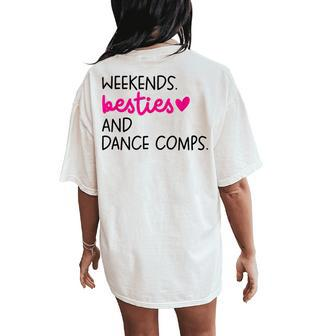 Weekends Besties Dance Comps Cheer Dance Mom Daughter Girls Women's Oversized Comfort T-Shirt Back Print - Monsterry