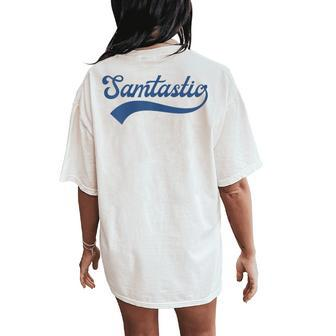 Samtastic Personalized Name Sam Samantha Women's Oversized Comfort T-Shirt Back Print - Seseable