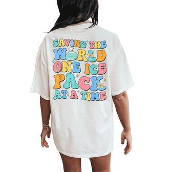 Saving The World One Ice Pack At Time Retro School Nurse Women's Oversized Comfort T-Shirt Back Print - Seseable