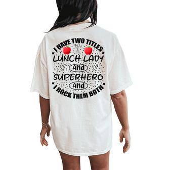 School Lunch Lady Hero Cafeteria Crew Teacher Team Superhero Women's Oversized Comfort T-Shirt Back Print - Seseable
