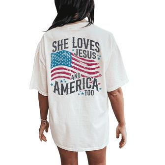 She Loves Jesus And America Too Flag Christian 4Th Of July Women's Oversized Comfort T-Shirt Back Print - Monsterry CA