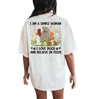 I Am A Simple Woman I Love Dogs And Believe In Jesus Women's Oversized Comfort T-Shirt Back Print - Seseable