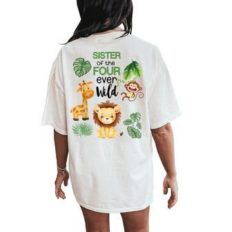 Sister Of The Ms Four Ever Wild Jungle Theme 4Th Birthday Women's Oversized Comfort T-Shirt Back Print - Monsterry AU