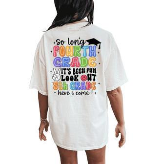 So Long 4Th Grade It's Been Fun Graduation Last Day School Women's Oversized Comfort T-Shirt Back Print - Monsterry CA
