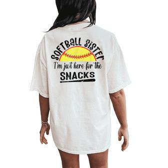 Softball Sister I'm Just Here For The Snacks Softball Women's Oversized Comfort T-Shirt Back Print - Monsterry DE