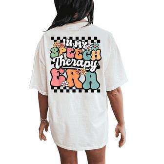 In My Speech Therapy Era Groovy Speech Pathologist Slp Women's Oversized Comfort T-Shirt Back Print - Thegiftio UK