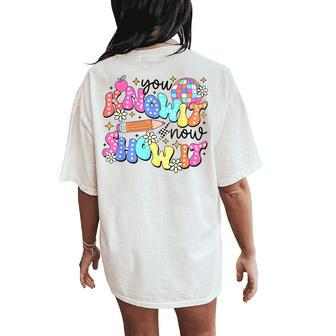 State Testing Day You Know It Now Show It Teacher Student Women's Oversized Comfort T-Shirt Back Print - Thegiftio UK