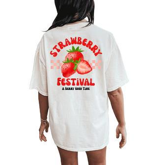 Strawberry Festival A Berry Good Time Fruit Season Women Women's Oversized Comfort T-Shirt Back Print - Monsterry UK